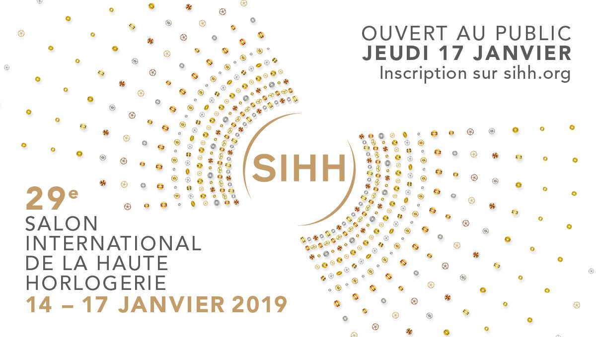 29° SALON INTERNATIONAL DE LA HAUTE HORLOGERIE (SIHH) DE GENÈVE. 14/17 JANVIER. 2019